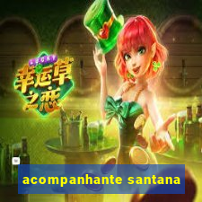 acompanhante santana